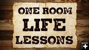 One Room Life Lessons. Photo by .